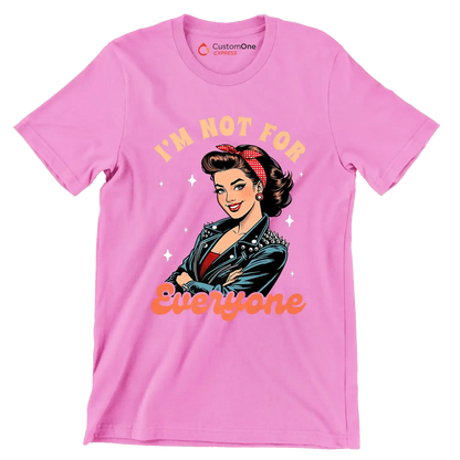 I'm not for everone - Retro Themed T-Shirt-Pink-S-Custom One Express