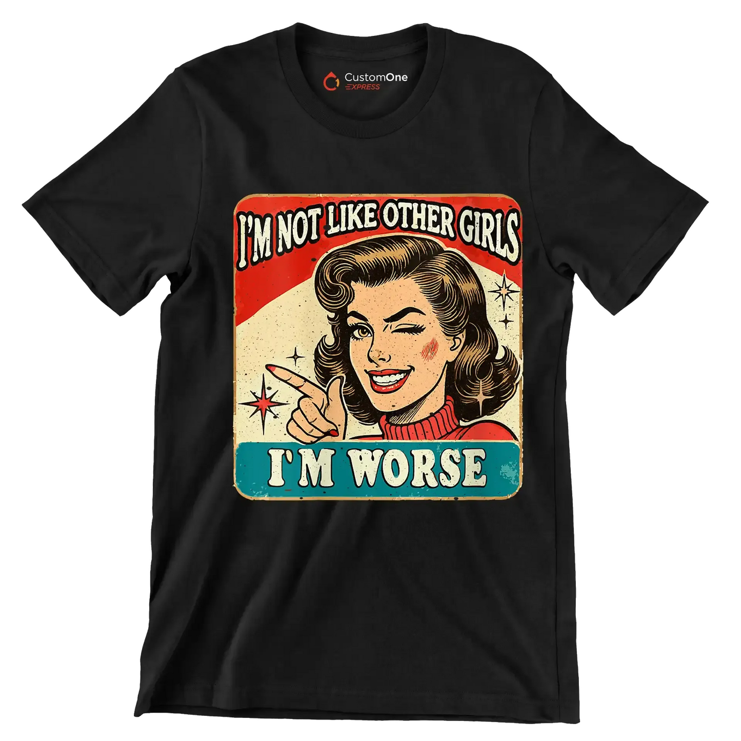 I'm not like other girls I'm worse - Retro Themed T-Shirt-Black-S-Custom One Express