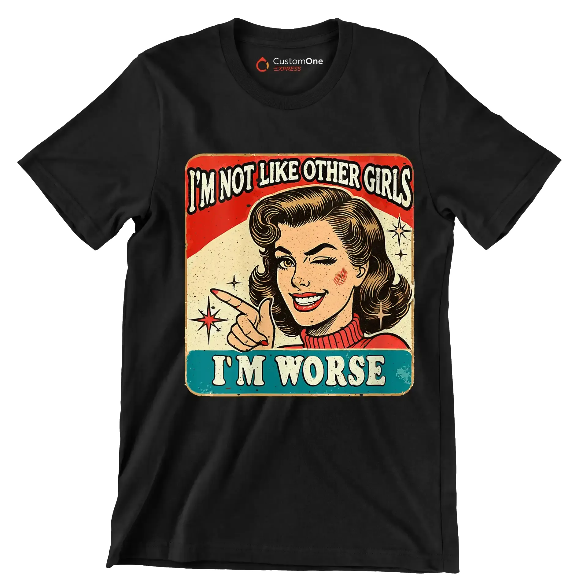I'm not like other girls I'm worse - Retro Themed T-Shirt-Black-S-Custom One Express