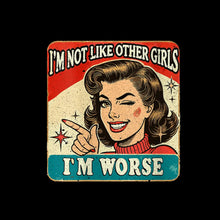 I'm not like other girls I'm worse - Retro Themed T-Shirt-Black-S-Custom One Express
