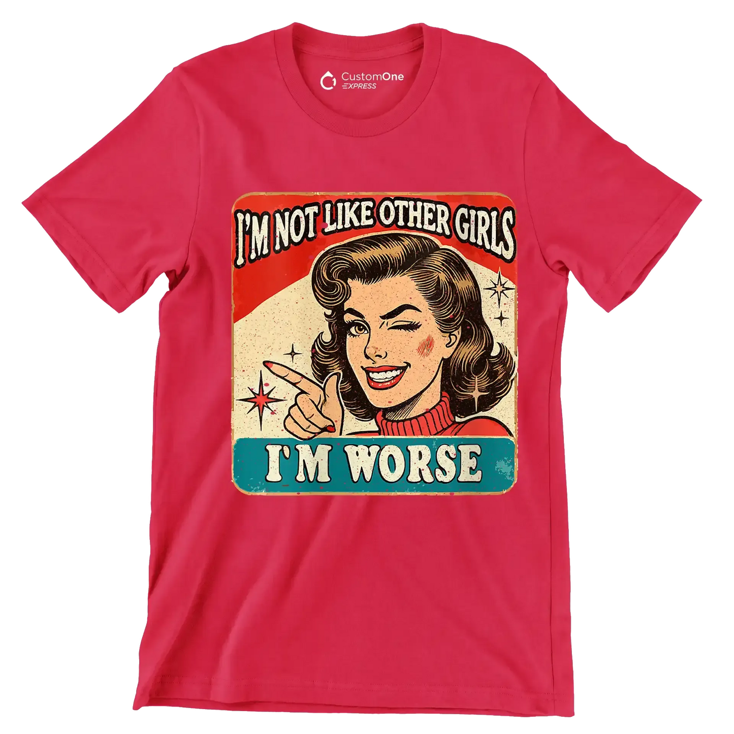 I'm not like other girls I'm worse - Retro Themed T-Shirt-Red-S-Custom One Express
