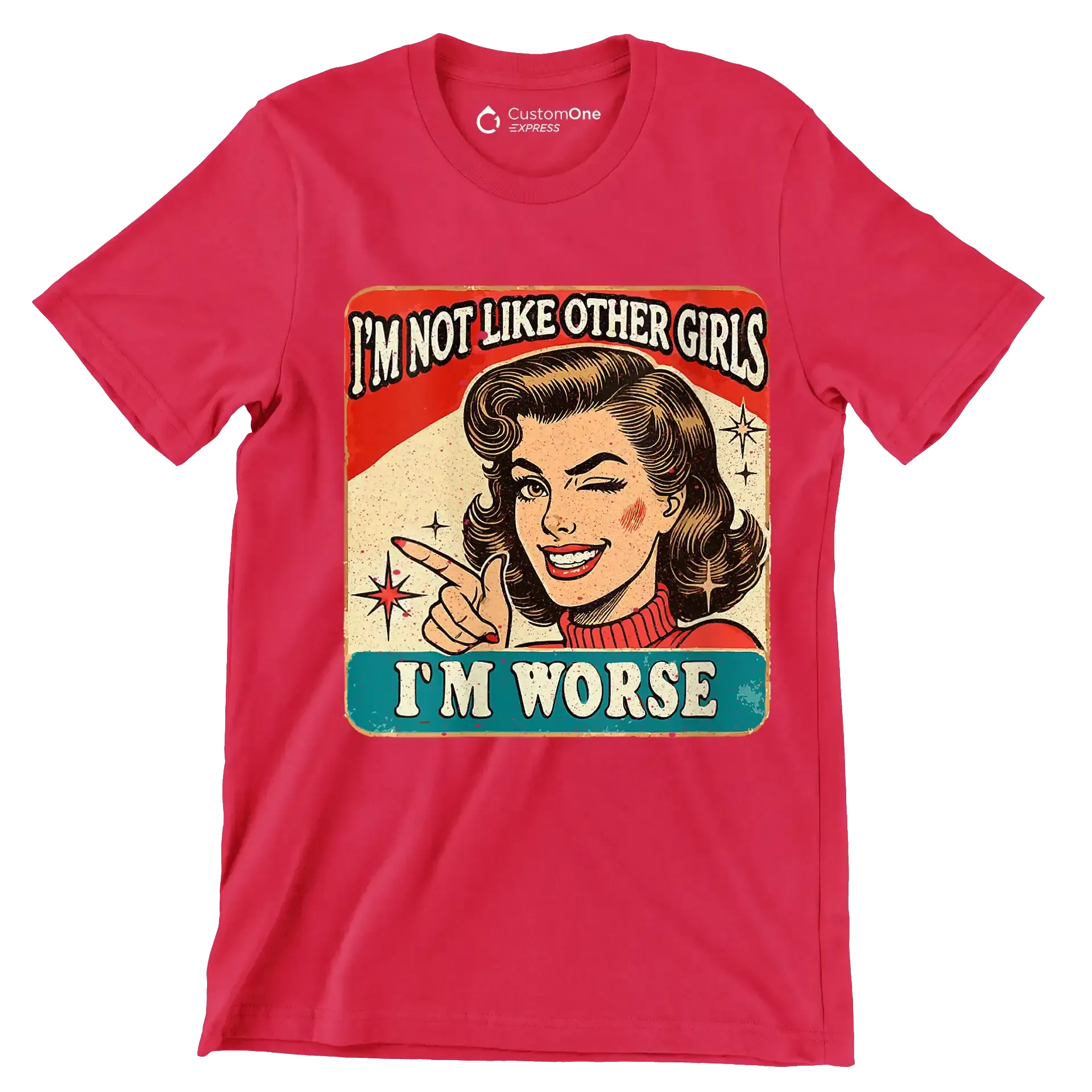 I'm not like other girls I'm worse - Retro Themed T-Shirt-Red-S-Custom One Express