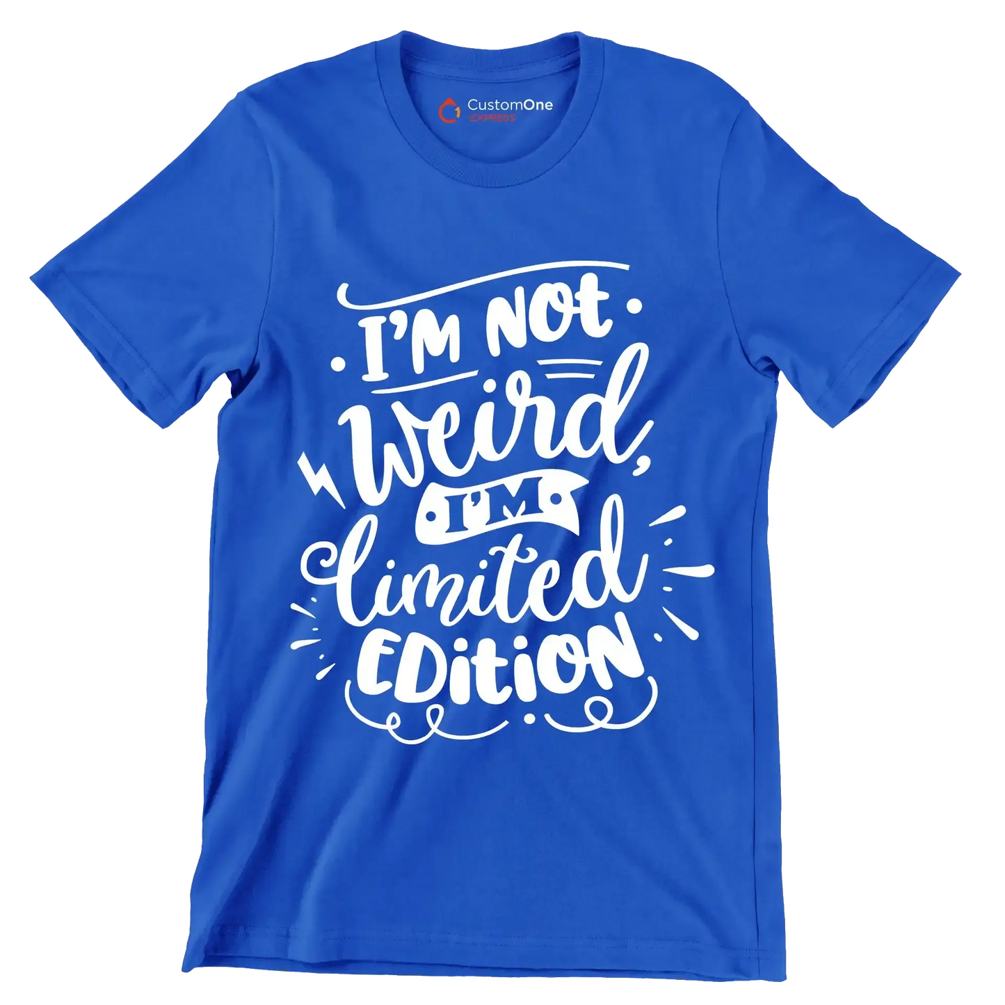 I'm not weird, I'm limited edition - Sarcasm Themed T-Shirt-Blue-S-Custom One Express