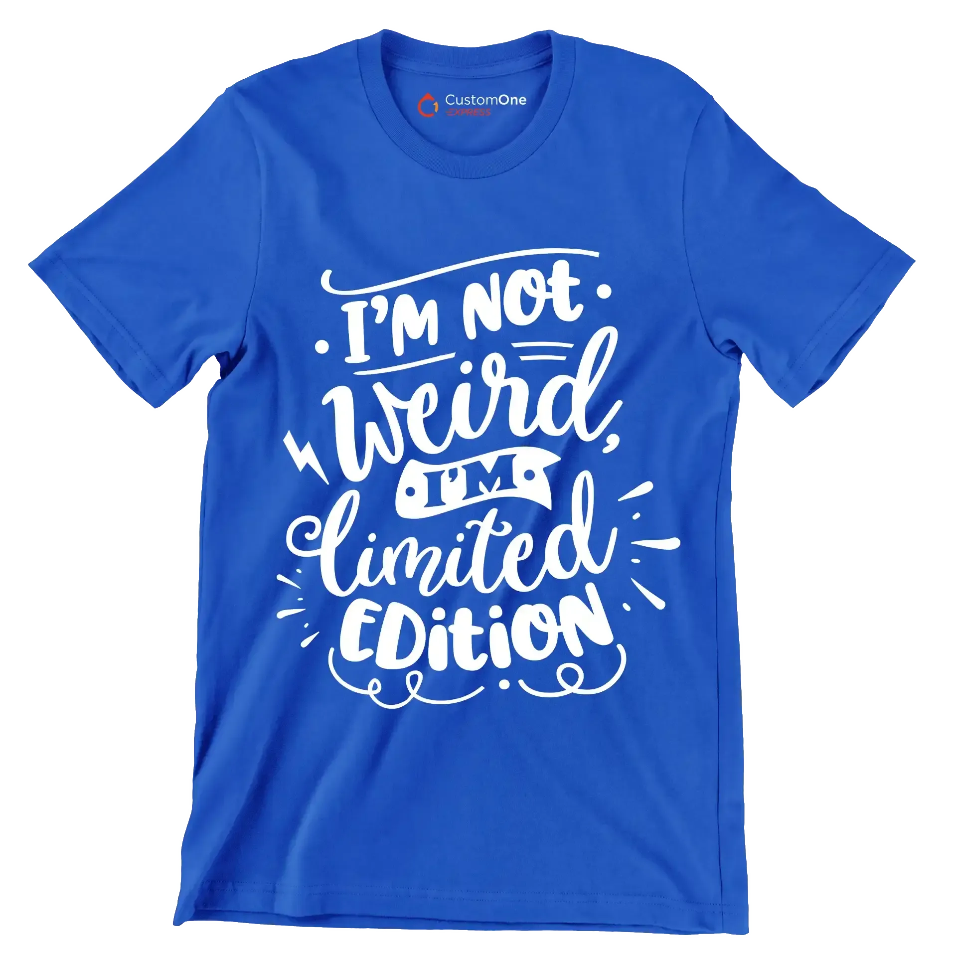 I'm not weird, I'm limited edition - Sarcasm Themed T-Shirt-Blue-S-Custom One Express