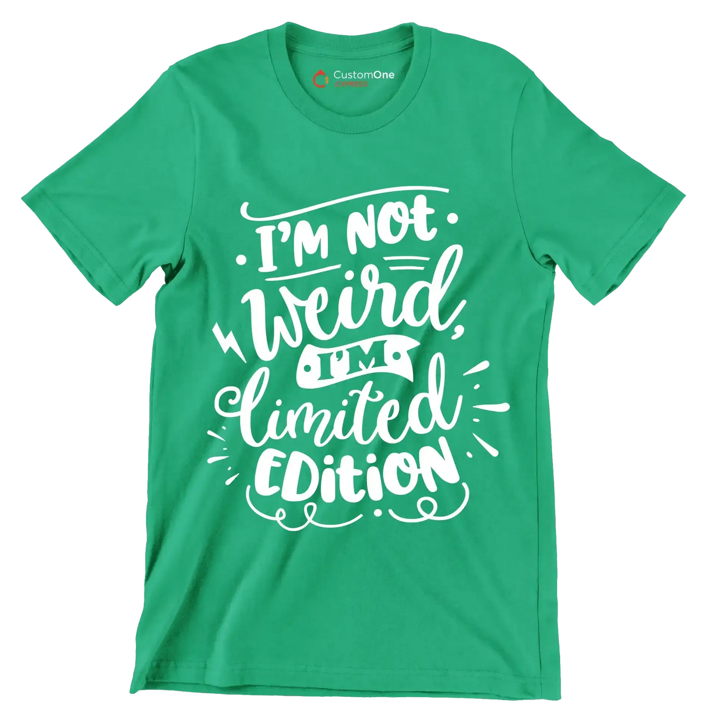 I'm not weird, I'm limited edition - Sarcasm Themed T-Shirt-Green-S-Custom One Express