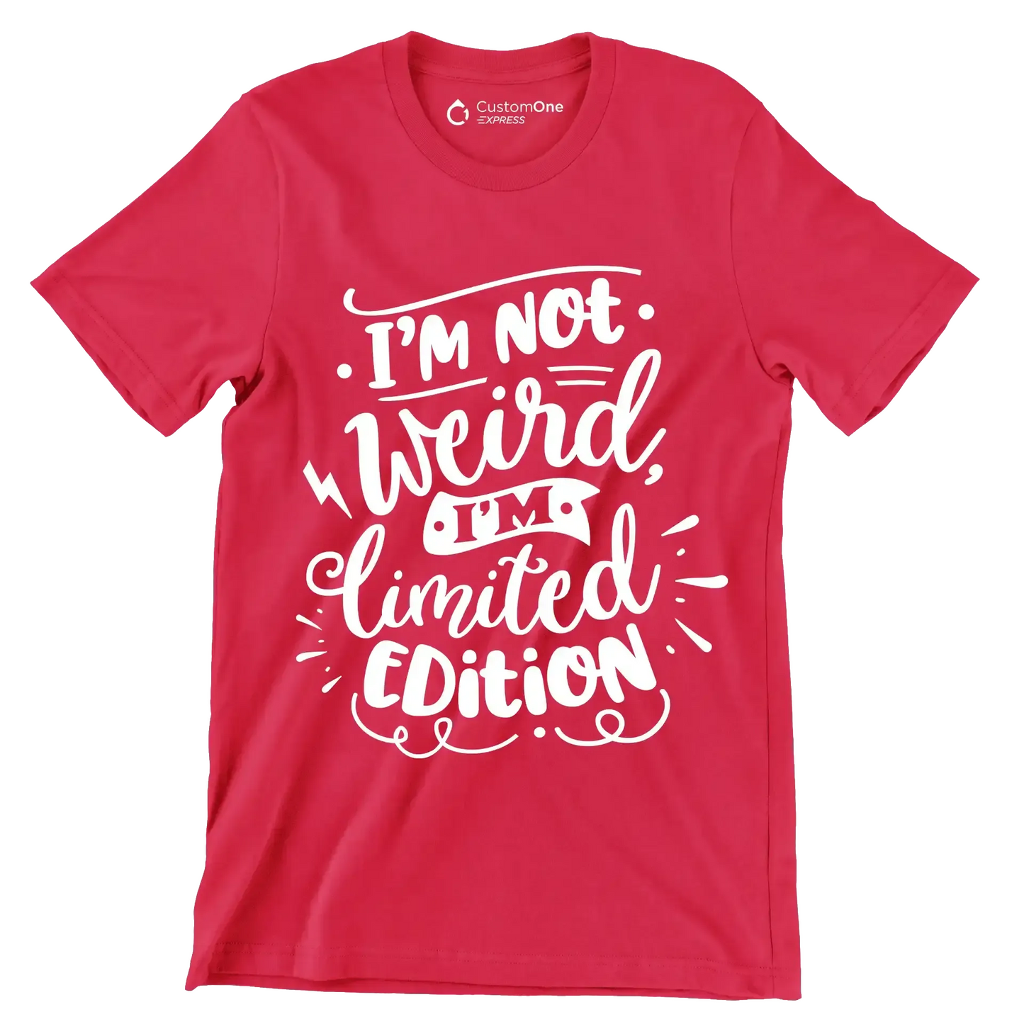 I'm not weird, I'm limited edition - Sarcasm Themed T-Shirt-Red-S-Custom One Express