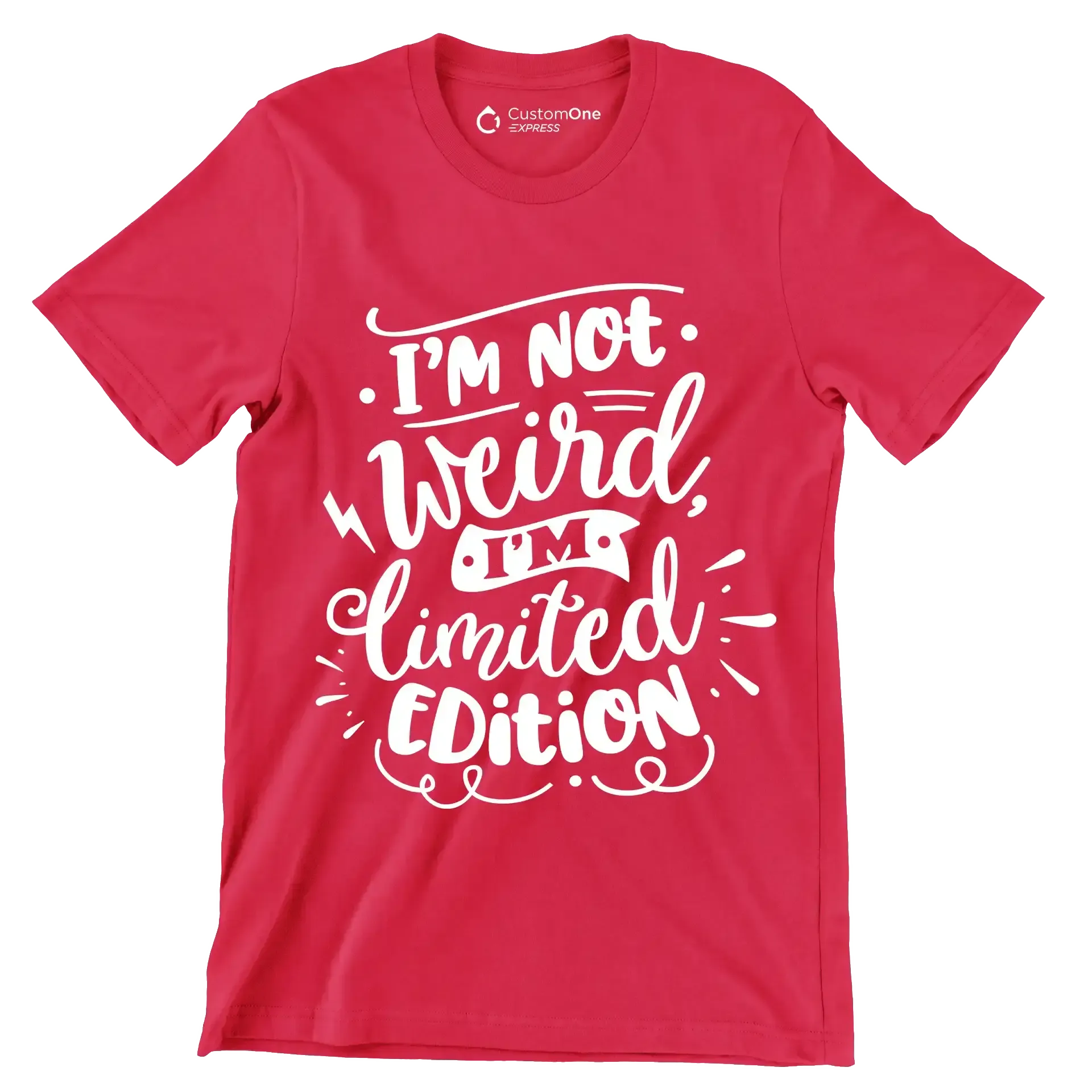 I'm not weird, I'm limited edition - Sarcasm Themed T-Shirt-Red-S-Custom One Express