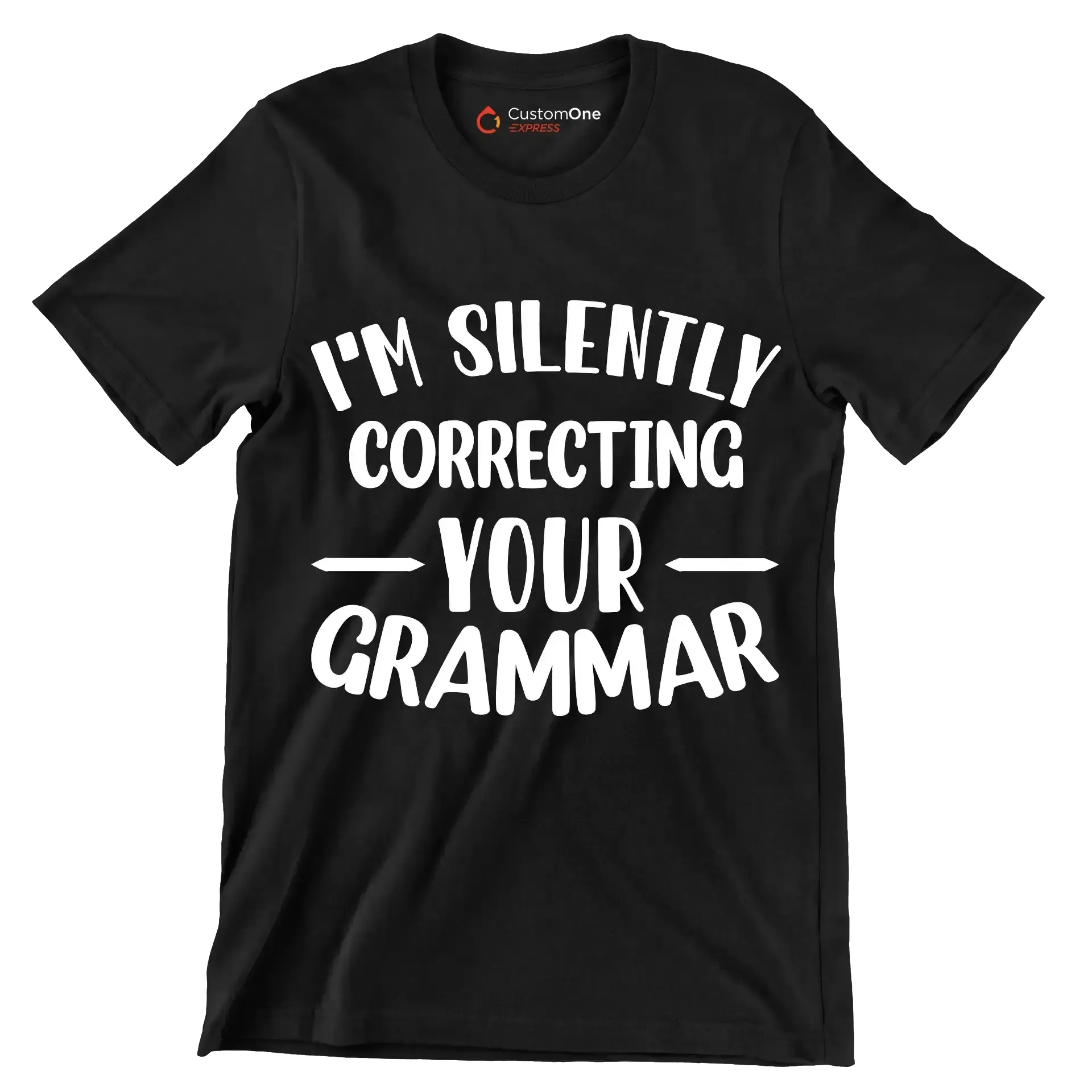 I'm silently correcting your grammar - Sarcasm Themed T-Shirt-Black-S-Custom One Express