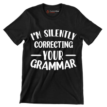 I'm silently correcting your grammar - Sarcasm Themed T-Shirt-Black-S-Custom One Express