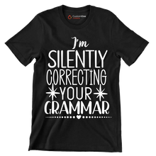 I'm silently correcting your grammar - Sarcasm Themed T-Shirt-Black-S-Custom One Express