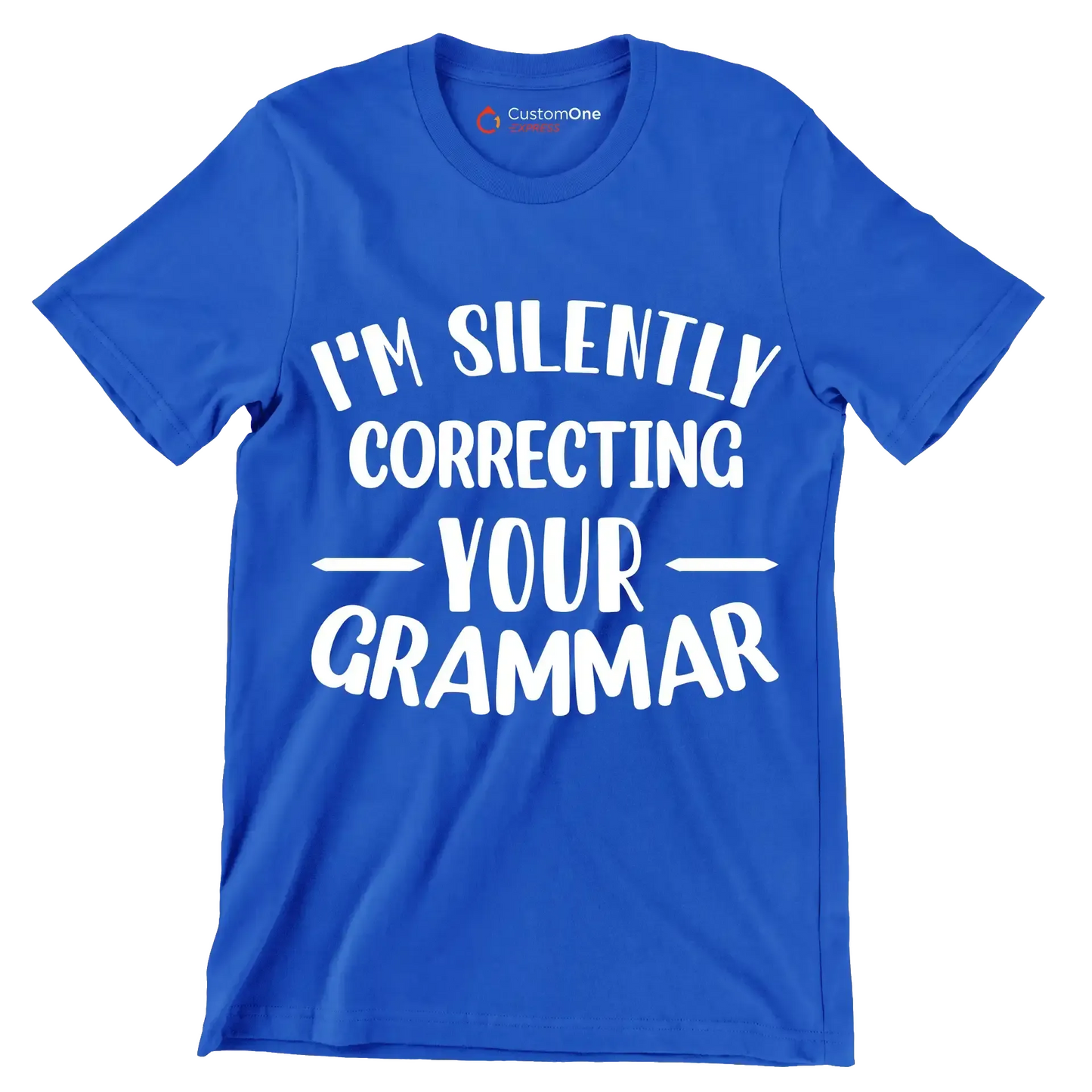I'm silently correcting your grammar - Sarcasm Themed T-Shirt-Blue-S-Custom One Express