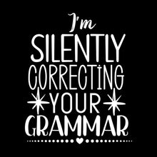 I'm silently correcting your grammar - Sarcasm Themed T-Shirt-Black-S-Custom One Express