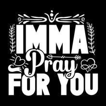 Imma pray for you - Sarcasm Themed T-Shirt-Black-S-Custom One Express