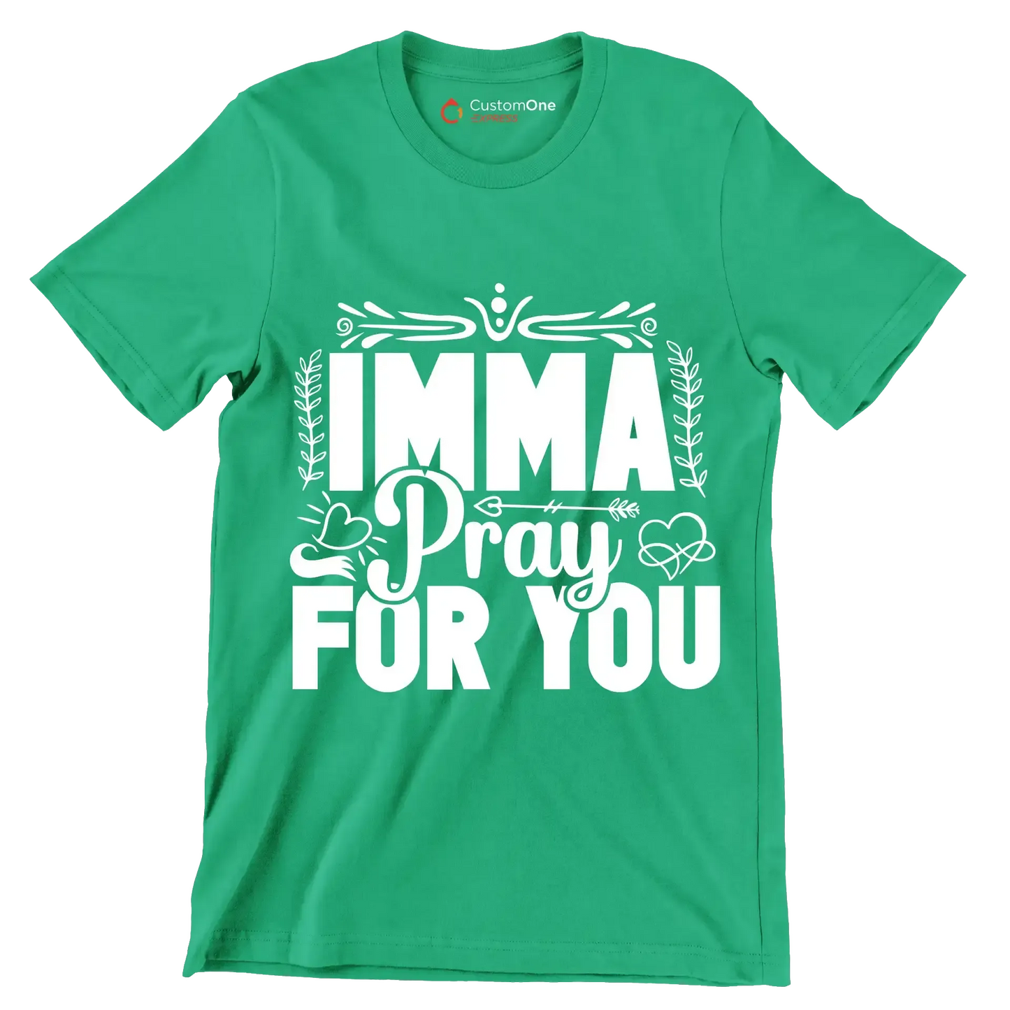 Imma pray for you - Sarcasm Themed T-Shirt-Green-S-Custom One Express