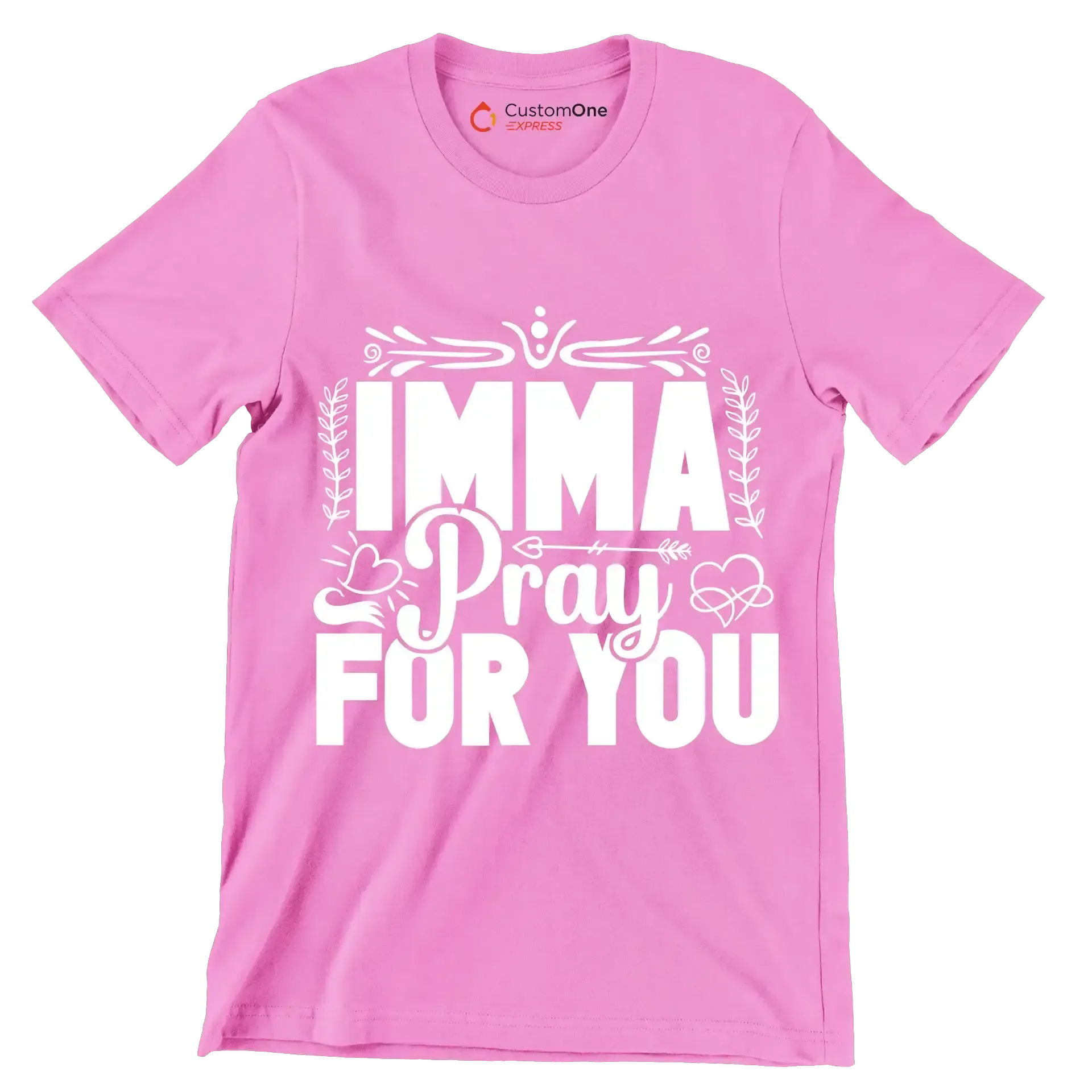 Imma pray for you - Sarcasm Themed T-Shirt-Pink-S-Custom One Express