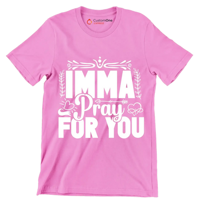 Imma pray for you - Sarcasm Themed T-Shirt-Pink-S-Custom One Express