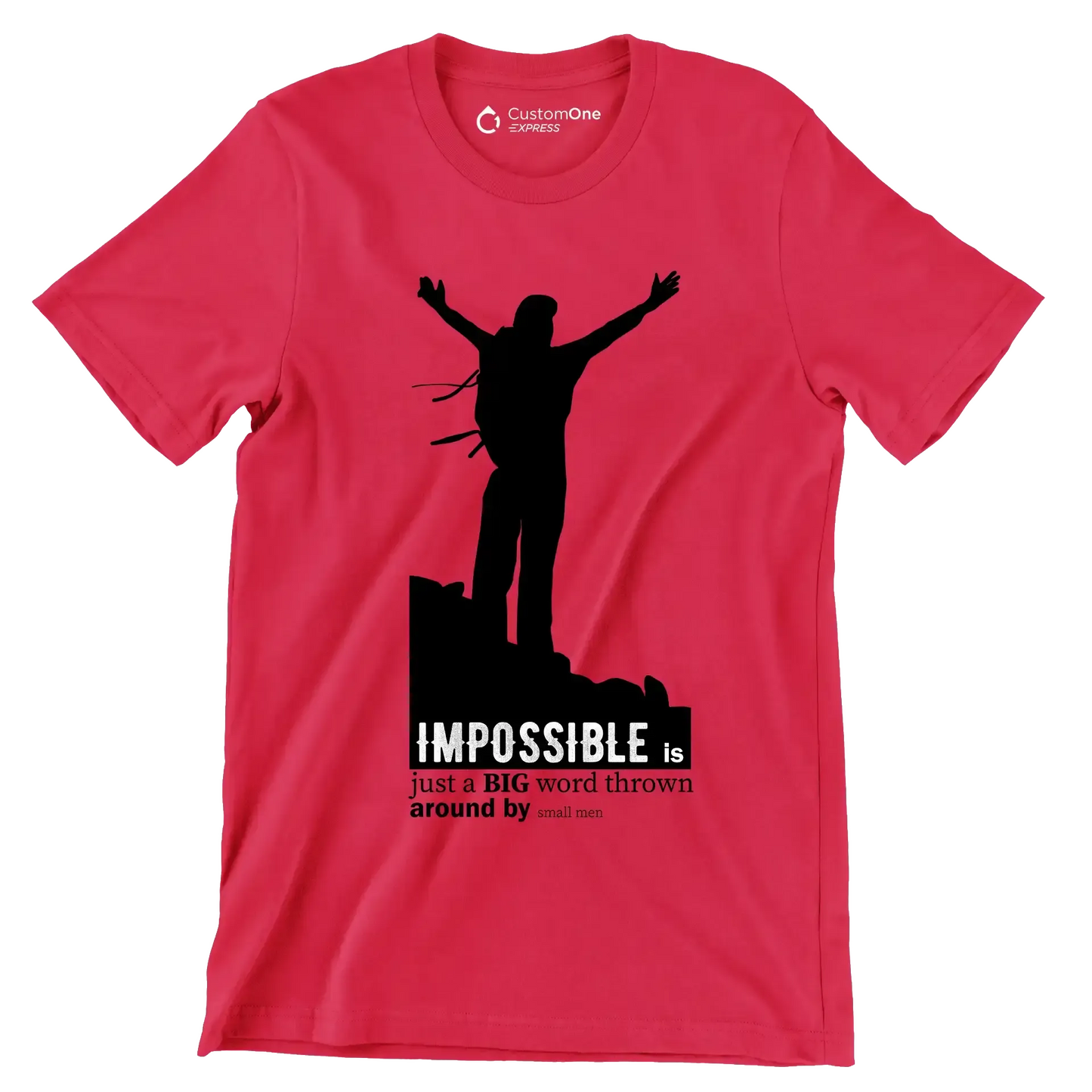 Impossible Is Just A Big Word Thrown Around By Small Men - Motivational Themed T-Shirt-Red-S-Custom One Express