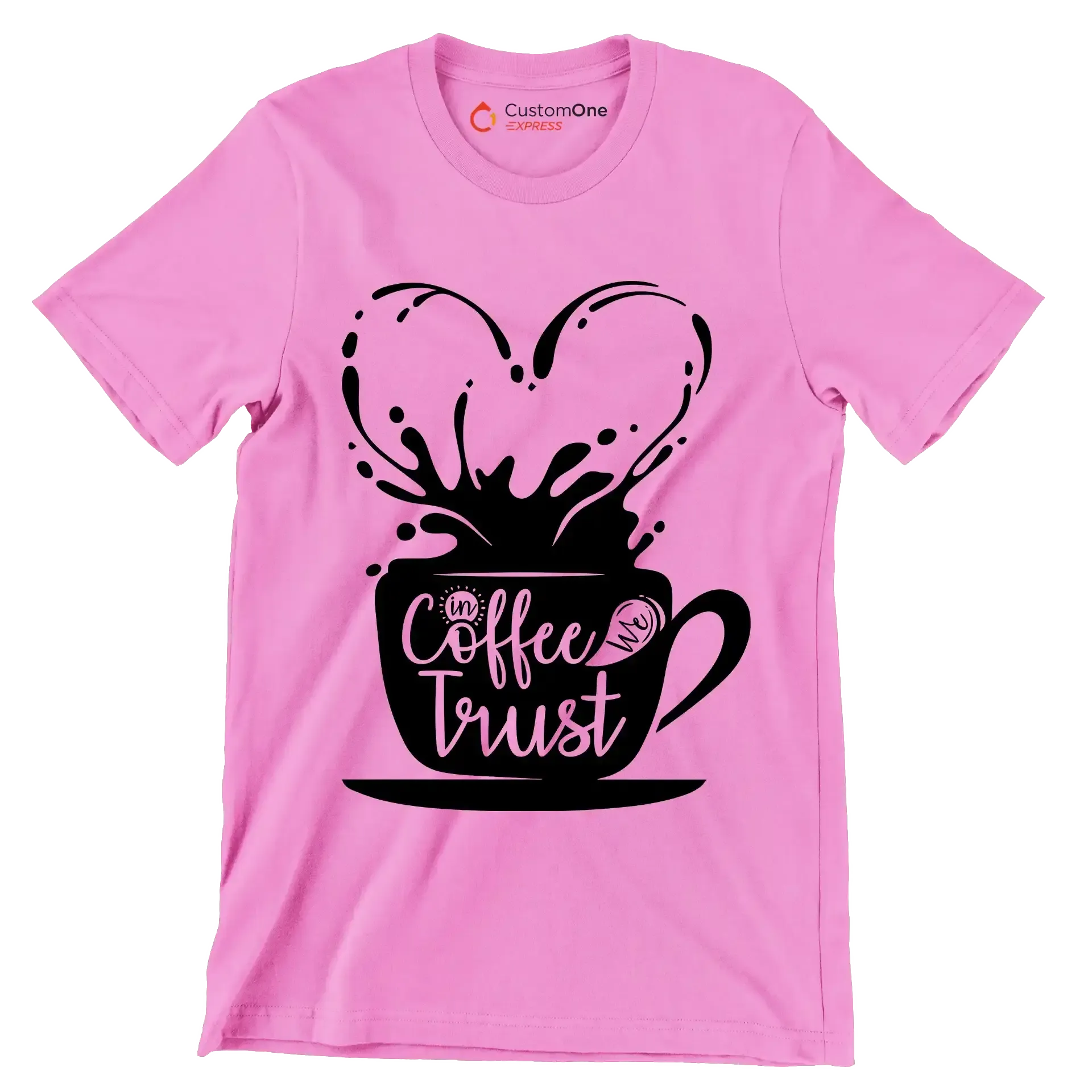 In Coffee We Trust - Coffee Themed T-Shirt-Pink-S-Custom One Express