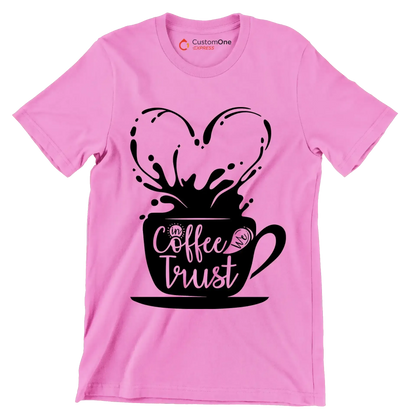 In Coffee We Trust - Coffee Themed T-Shirt-Pink-S-Custom One Express