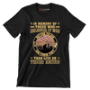 In Memory Of Those Who Believed It Was Better To Die On Their Feet Than Live On Their Knees - Veterans Themed T-Shirt-Black-S-Custom One Express