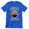 In Memory Of Those Who Believed It Was Better To Die On Their Feet Than Live On Their Knees - Veterans Themed T-Shirt-Blue-S-Custom One Express