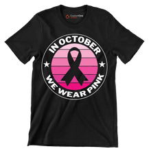 In October We Wear Pink - Breast Cancer Awareness T-Shirt-Black-S-Custom One Express