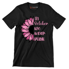 In October We Wear Pink - Breast Cancer Awareness T-Shirt-Black-S-Custom One Express