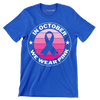 In October We Wear Pink - Breast Cancer Awareness T-Shirt-Blue-S-Custom One Express