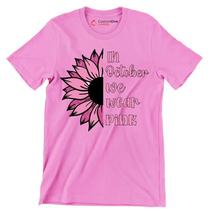 In October We Wear Pink - Breast Cancer Awareness T-Shirt-Pink-S-Custom One Express