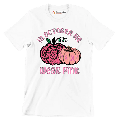 In October We Wear Pink - Breast Cancer Awareness T-Shirt-White-S-Custom One Express
