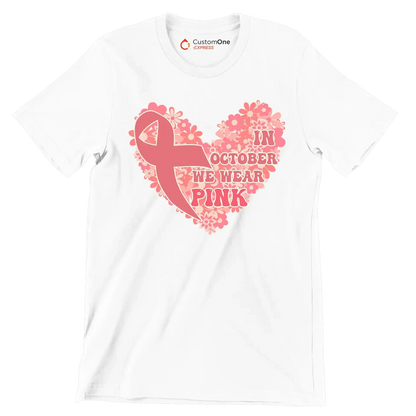 In October We Wear Pink - Breast Cancer Awareness T-Shirt-White-S-Custom One Express