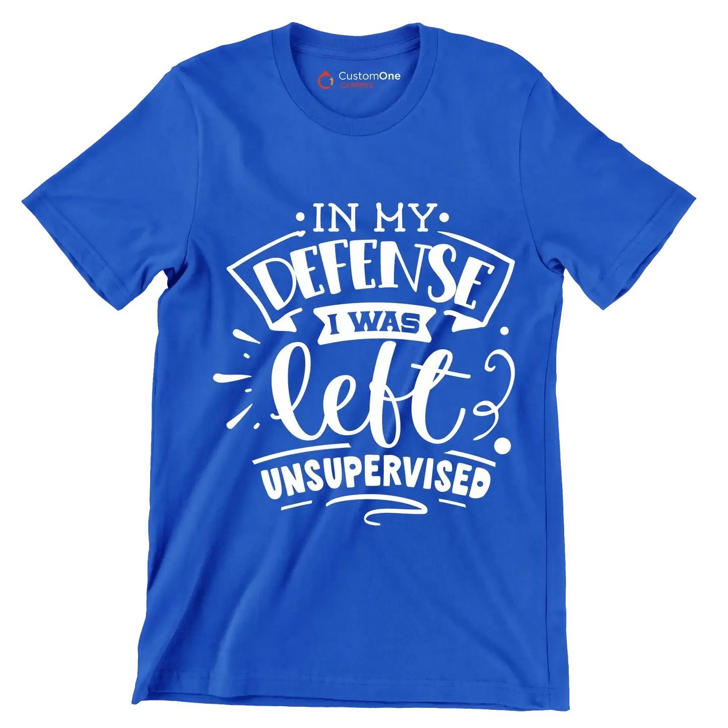 In my defense I was left unsupervised - Sarcasm Themed T-Shirt-Blue-S-Custom One Express