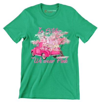 In october we wear pink - Breast Cancer Awareness T-Shirt-Green-S-Custom One Express