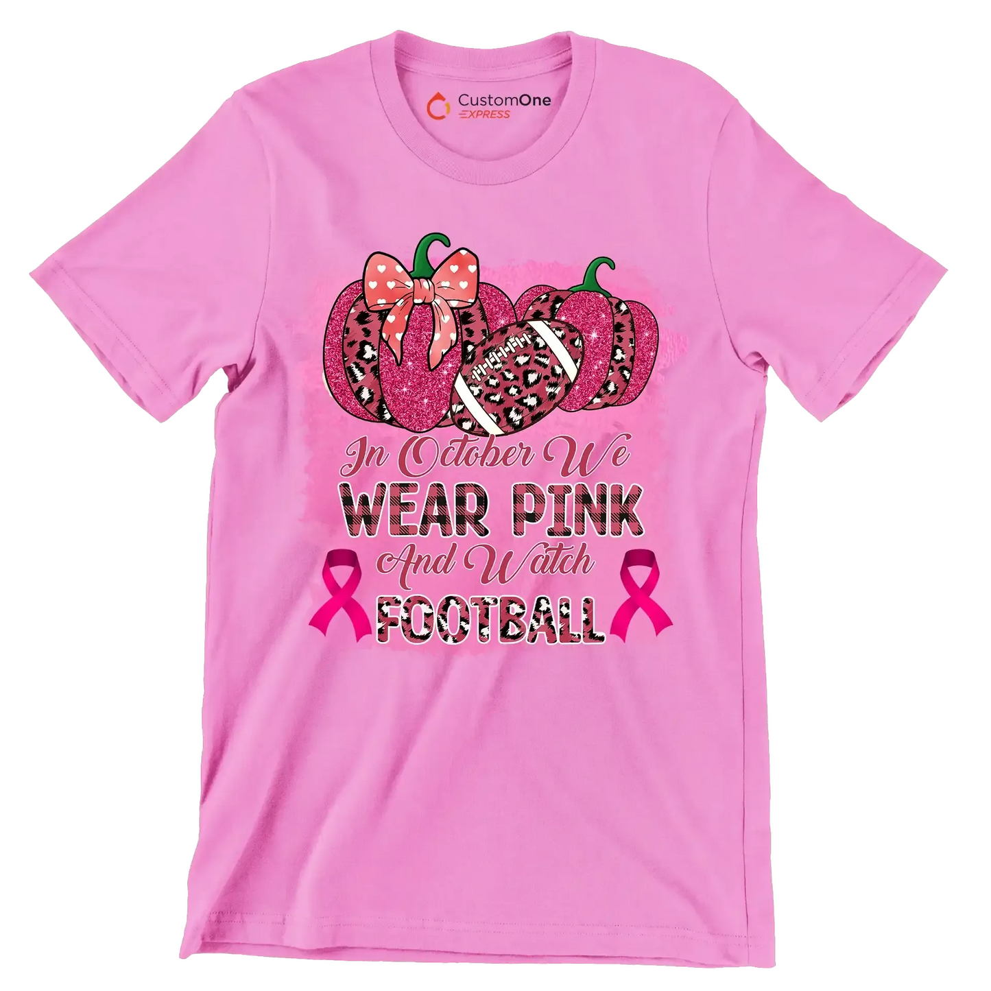 In october we wear pink and watch football - Breast Cancer Awareness T-Shirt-Pink-S-Custom One Express