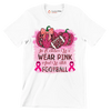 In october we wear pink and watch football - Breast Cancer Awareness T-Shirt-White-S-Custom One Express