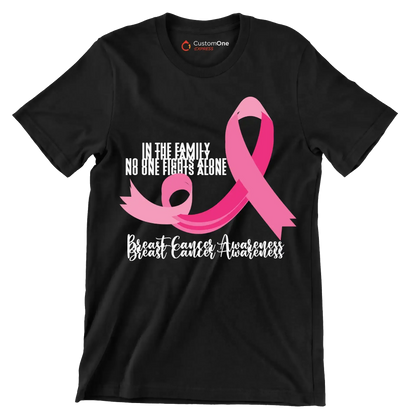 In the family ni one fight alon Breast Cancer Awareness - Breast Cancer Awareness T-Shirt-Black-S-Custom One Express
