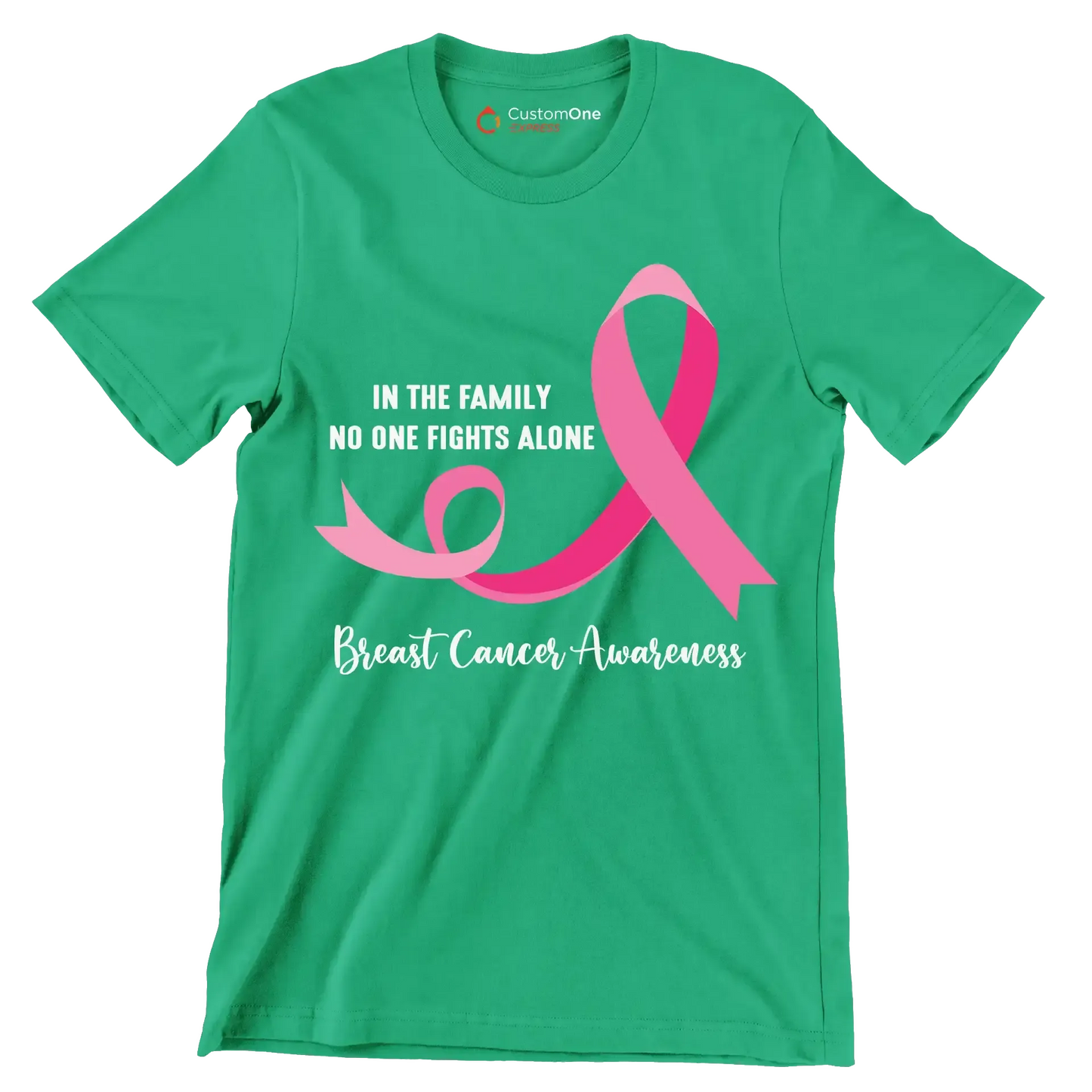 In the family ni one fight alon Breast Cancer Awareness - Breast Cancer Awareness T-Shirt-Green-S-Custom One Express