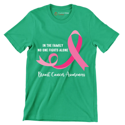 In the family ni one fight alon Breast Cancer Awareness - Breast Cancer Awareness T-Shirt-Green-S-Custom One Express