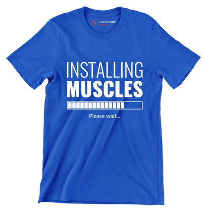 Installing Muscles Please Wait - Gym Themed T-Shirt-Blue-S-Custom One Express