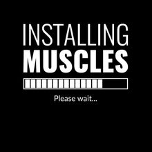 Installing Muscles Please Wait - Gym Themed T-Shirt-Black-S-Custom One Express