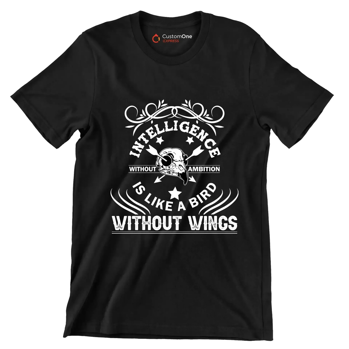 Intelligence Without Ambition Is Like A Bird Without Wings.png - Motivational Themed T-Shirt-Black-S-Custom One Express