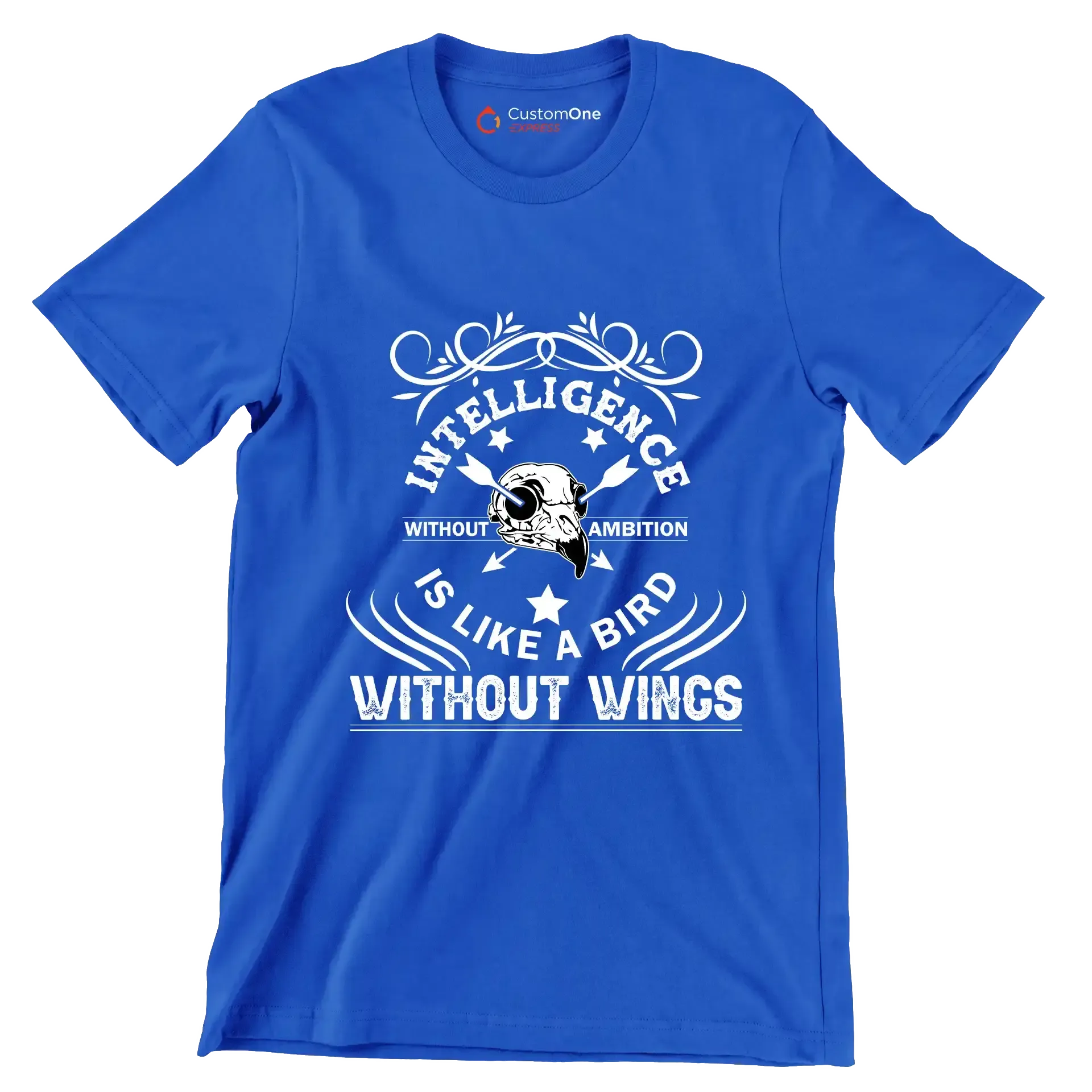 Intelligence Without Ambition Is Like A Bird Without Wings.png - Motivational Themed T-Shirt-Blue-S-Custom One Express