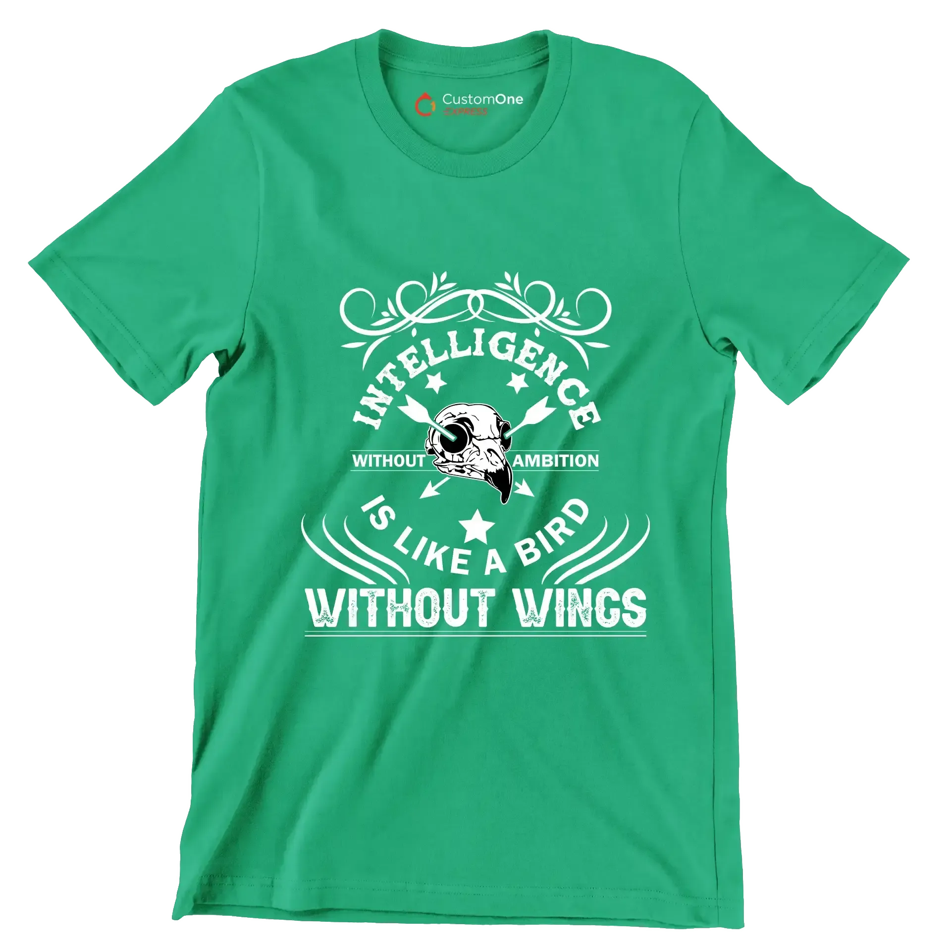 Intelligence Without Ambition Is Like A Bird Without Wings.png - Motivational Themed T-Shirt-Green-S-Custom One Express