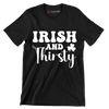 Irish And Thirsty - St. Patrick's Day T-Shirt-Black-S-Custom One Express