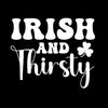 Irish And Thirsty - St. Patrick's Day T-Shirt-Black-S-Custom One Express