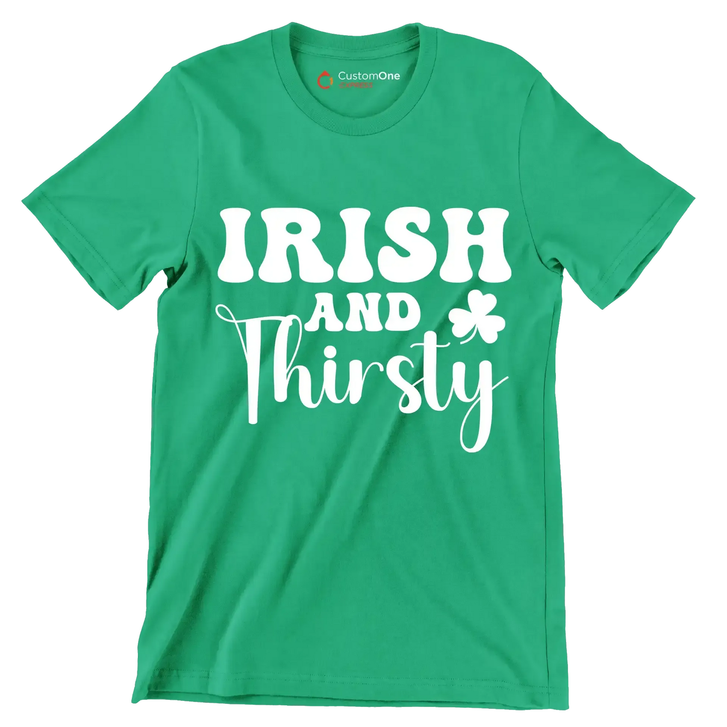 Irish And Thirsty - St. Patrick's Day T-Shirt-Green-S-Custom One Express