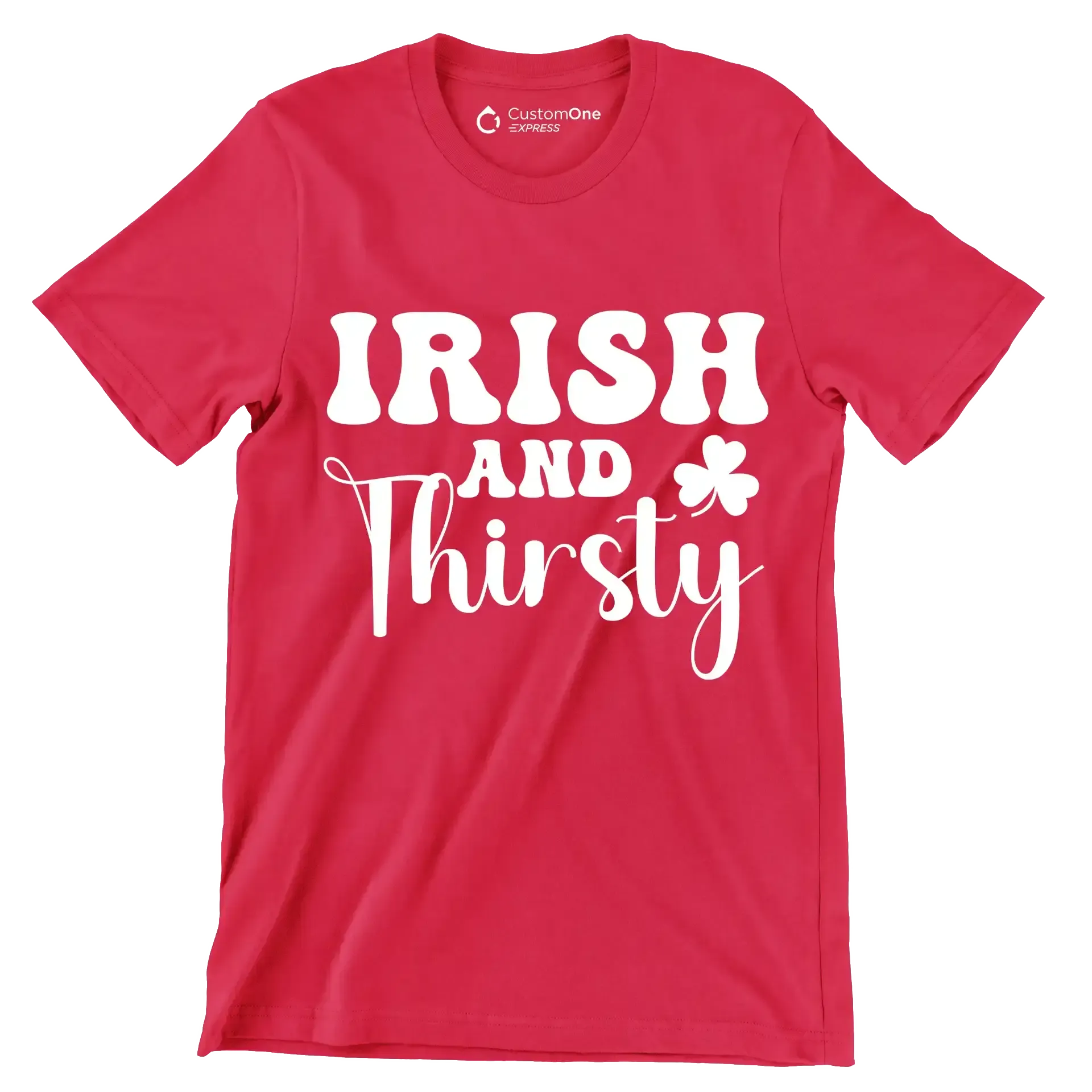 Irish And Thirsty - St. Patrick's Day T-Shirt-Red-S-Custom One Express