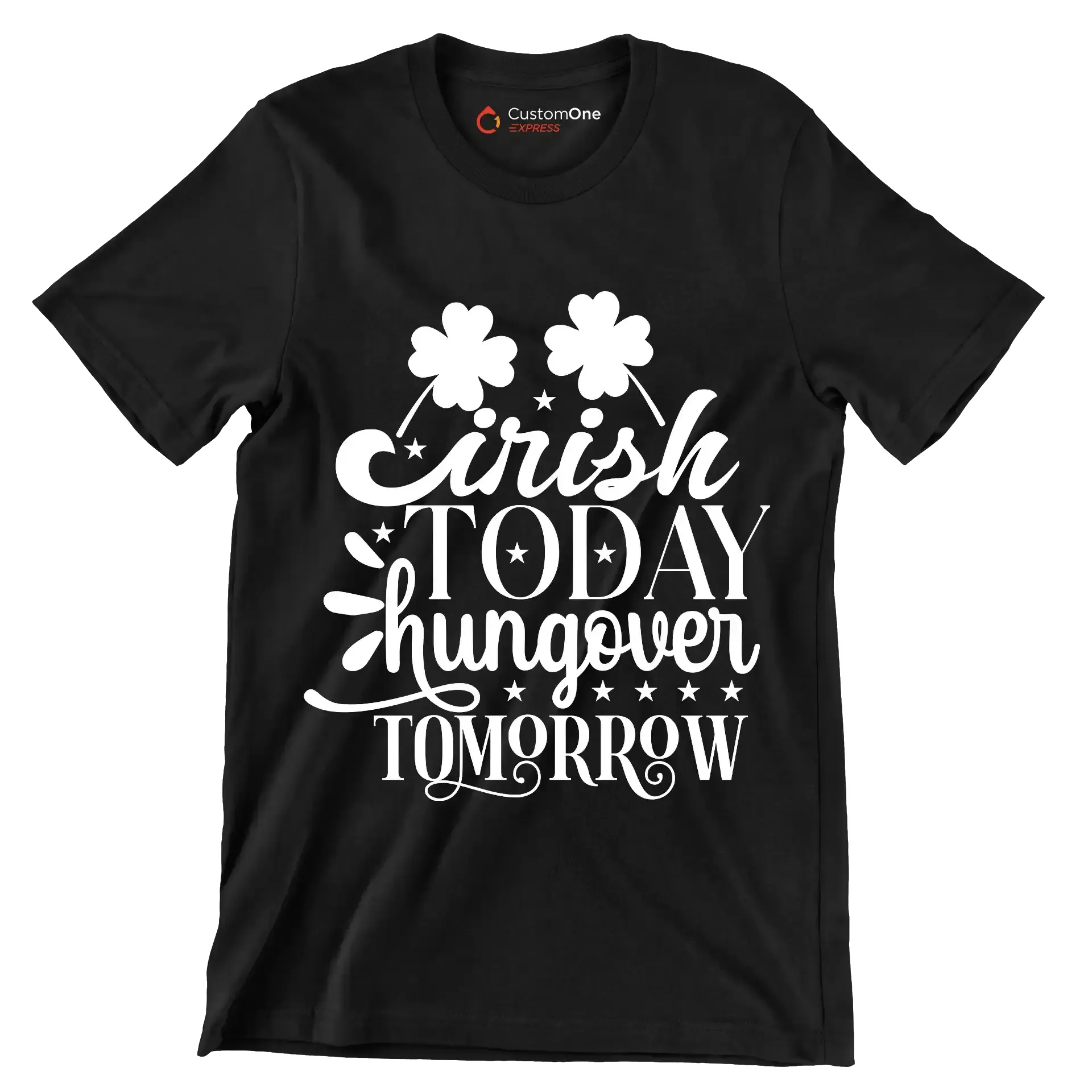 Irish Today Hungover Tomorrow - St. Patrick's Day T-Shirt-Black-S-Custom One Express