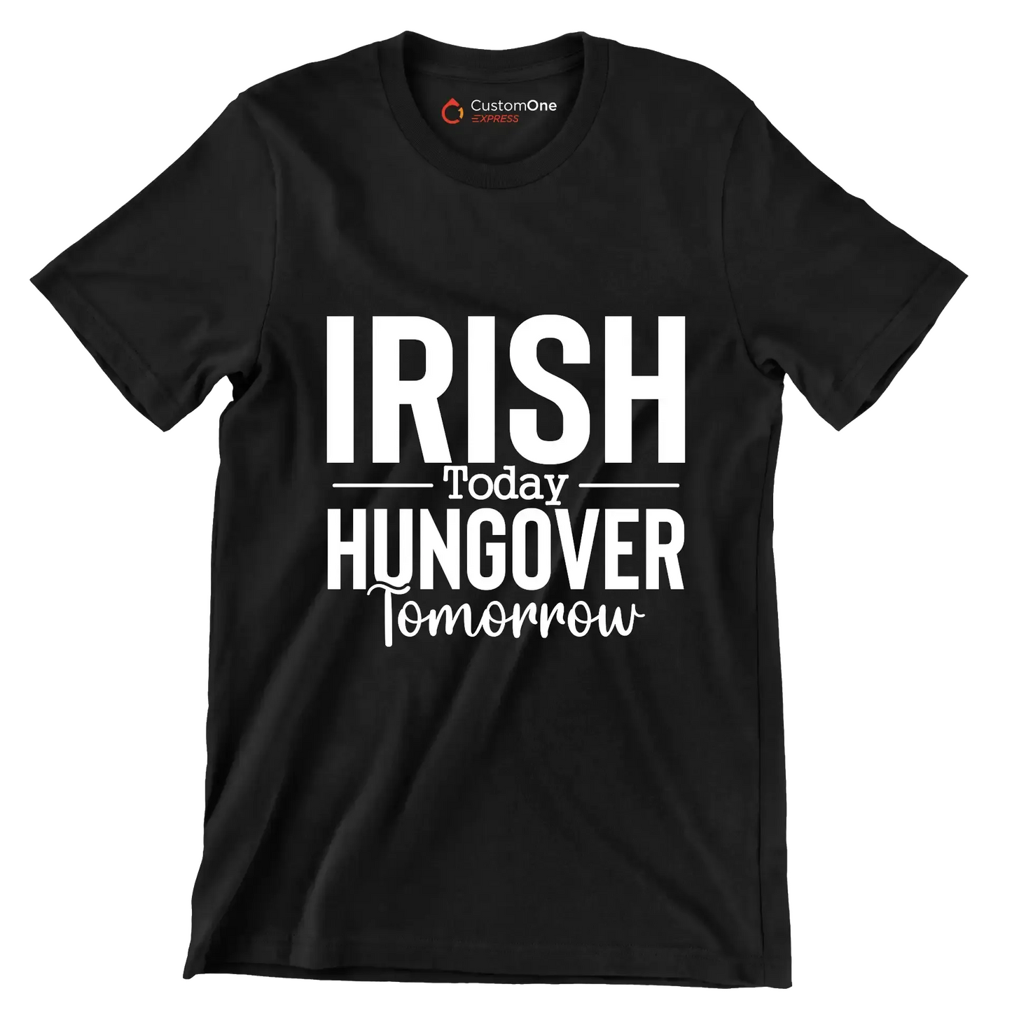 Irish Today Hungover Tomorrow - St. Patrick's Day T-Shirt-Black-S-Custom One Express