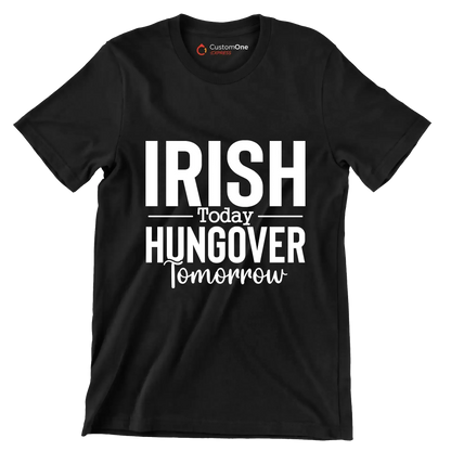 Irish Today Hungover Tomorrow - St. Patrick's Day T-Shirt-Black-S-Custom One Express